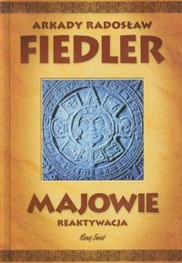 Majowie reaktywacja - Fiedler Arkady Radosław - książka