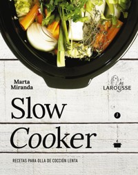 Slow cooker. Recetas para ollas de cocción lenta - Marta Miranda Arbizu - ebook