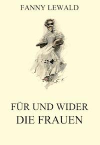 Für und wider die Frauen - Fanny Lewald - ebook