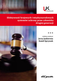 Efektywność krajowych i międzynarodowych systemów ochrony praw człowieka drugiej generacji Tom III -  - książka