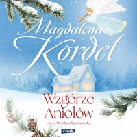 Wzgórze Aniołów - Magdalena Kordel - audiobook + książka