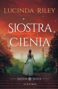 Siostra cienia. Cykl Siedem Sióstr. Tom 3 - Lucinda Riley - książka