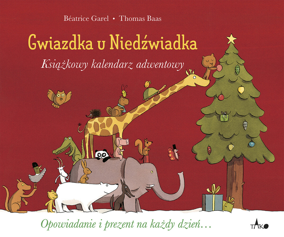 Gwiazdka u Niedźwiadka. Książkowy kalendarz adwentowy - Béatrice Garel - książka