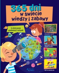 365 dni w świecie wiedzy i zabawy - zbiorowa praca - książka