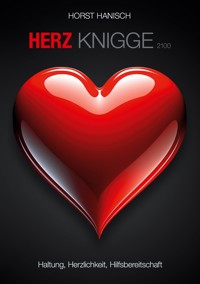 Herz-Knigge 2100 - Horst Hanisch - ebook