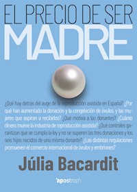 El precio de ser madre - Júlia Bacardit - ebook