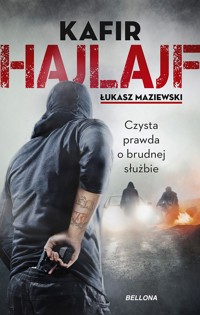 Hajlajf. Czysta prawda o brudnej służbie - Kafir ., Łukasz Maziewski - książka