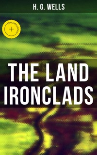 THE LAND IRONCLADS - H G Wells - ebook