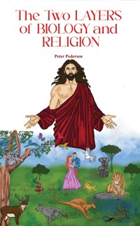 The Two Layers of Biology and Religion - Peter Pedersen - ebook