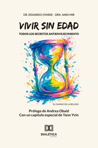 Vivir sin Edad - Dr. Eduardo Oyarse - ebook
