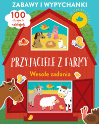 Zabawy i wypychanki. Przyjaciele z farmy. Wesołe zadania - Villie Karabatzia (ilustr.) - książka
