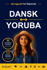 The Language Guide for Travelers - Danish to Yoruba - YouGuide - ebook