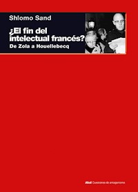 ¿El fin del intelectual francés? - Shlomo Sand - ebook