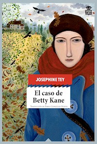 El caso de Betty Kane - Tey Josephine - ebook