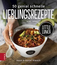 50 genial schnelle Lieblingsrezepte von Little Lunch - Denis Gibisch - ebook