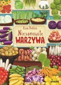 Niesamowite warzywa - Podleś Ewa - książka