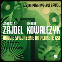 Drugie spojrzenie na planetę Ksi - Marcin Kowalczyk; Janusz Zajdel - audiobook