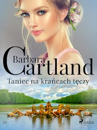 Taniec na krańcach tęczy - Ponadczasowe historie miłosne Barbary Cartland - Barbara Cartland - ebook