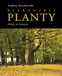 Planty krakowskie / Planty in Kraków - Andrzej Nowakowski - książka