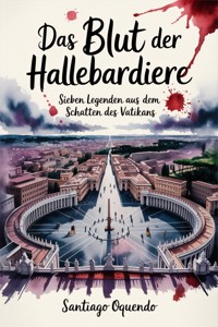 Das Blut der Hallebardiere - Santiago Oquendo - ebook