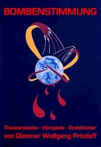Bombenstimmung - Dietmar Wolfgang Pritzlaff - ebook