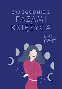 Żyj zgodnie z fazami Księżyca - Gallagher Kirsty - książka