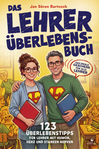 Das Lehrer Überlebensbuch - Jan Sören - ebook