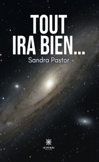 Tout ira bien... - Sandra Pastor - ebook