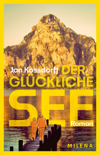 Der glückliche See - Jan Kossdorff - ebook