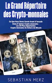 Le Grand Répertoire des Crypto-monnaies - Sebastian Merz - ebook