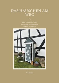 Das Häuschen am Weg - Rea Dahlei - ebook