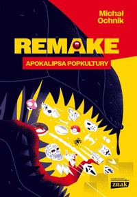 Remake: apokalipsa popkultury - Michał Ochnik - książka