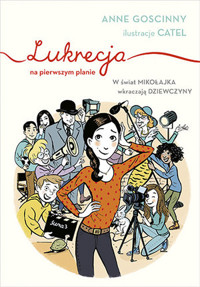 Lukrecja na pierwszym planie - Anne Goscinny - książka