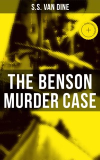 The Benson Murder Case - S. S. Van Dine - ebook