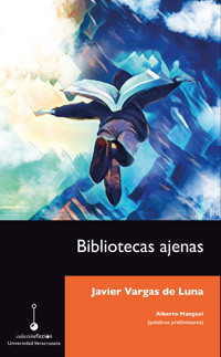 Bibliotecas ajenas - Javier Vargas de Luna - ebook