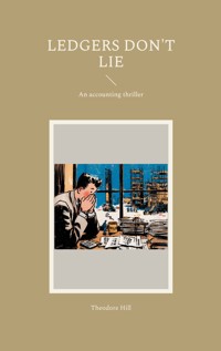 Ledgers don't lie - Theodore Hill - ebook