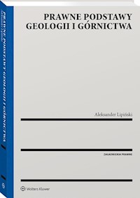 Prawne podstawy geologii i górnictwa - Lipiński Aleksander Wincenty - książka