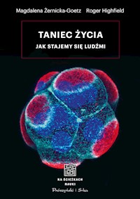 Taniec życia. Jak stajemy się ludźmi - Roger Highfield, Magdalena Żernicka-Goetz - ebook