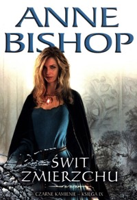 Czarne kamienie 9 Świt zmierzchu - Anne Bishop - książka