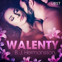 LUST. Walenty – opowiadanie erotyczne - B. J. Hermansson - ebook + audiobook