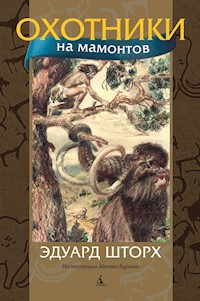 Охотники на мамонтов - Эдуард Шторх - ebook