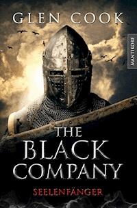 The Black Company 1 - Seelenfänger - Glen Cook - ebook