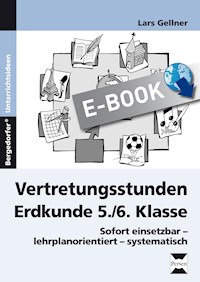 Vertretungsstunden Erdkunde 5./6. Klasse - Lars Gellner - ebook