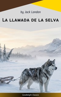 La Llamada De La Selva - Jack London - ebook