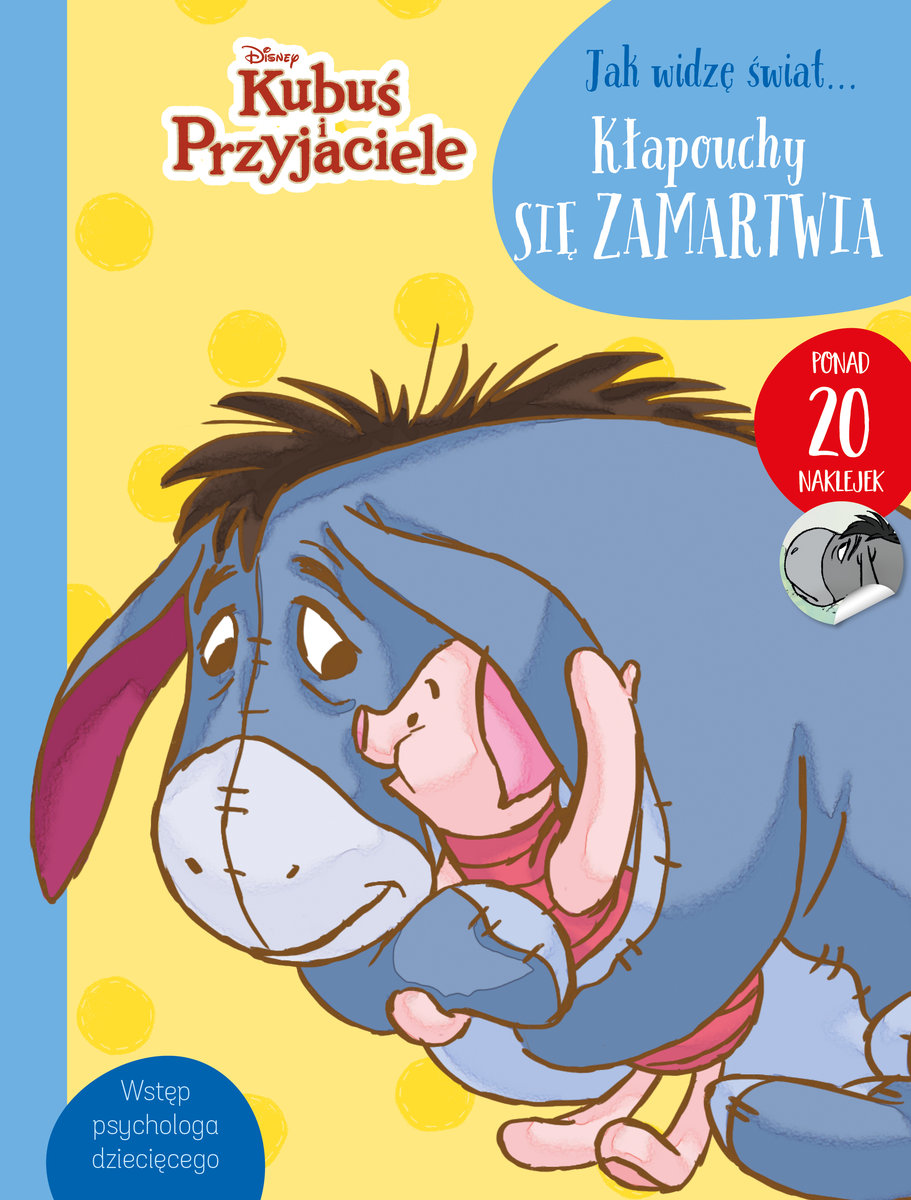 Jak widzę świat... Kłapouchy się zamartwia. Disney Kubuś i Przyjaciele - zbiorowa praca - książka
