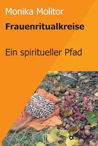 Frauenritualkreise - Monika Molitor - ebook