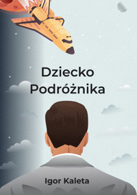 Dziecko podroznika - Igor Kaleta - ebook