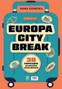 Europa City Break - Konecka Anna - książka