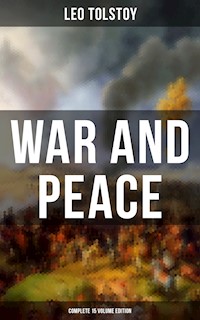 WAR AND PEACE - Complete 15 Volume Edition - Leo Tolstoy - ebook