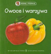 Rosnę i poznaję Owoce i warzywa - Agnieszka Sobich - książka